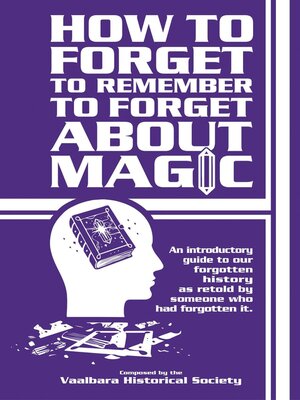 cover image of How to Forget to Remember to Forget Magic